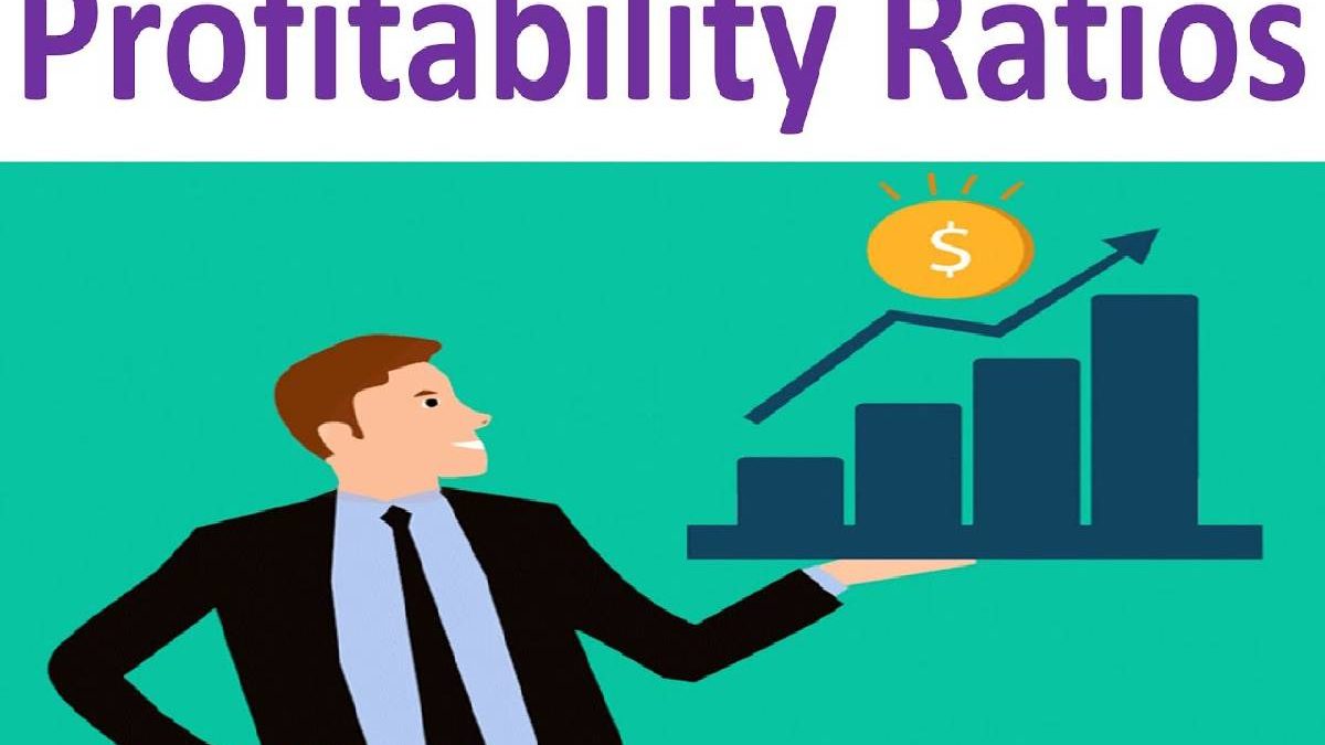 Profitability Ratios: What Is It and How Can It Help Your Business?